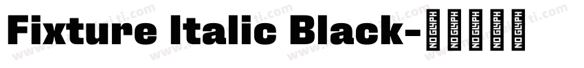 Fixture Italic Black字体转换